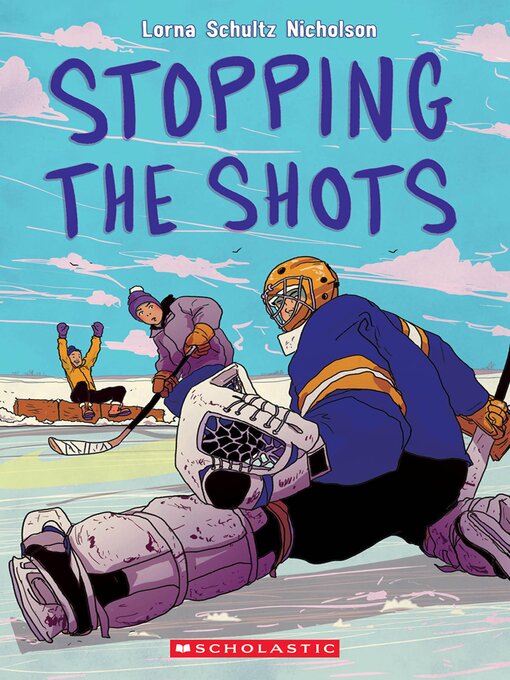 Title details for Stopping the Shots by Lorna Schultz Nicholson - Wait list